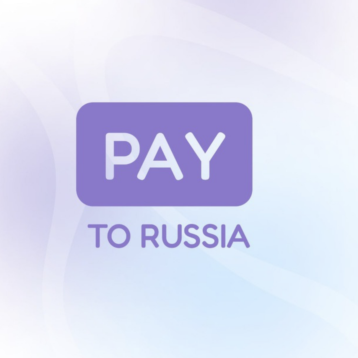 Pay to Russia